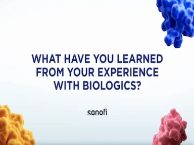 Hear from an expert on what have you learned from your experience with biologics?