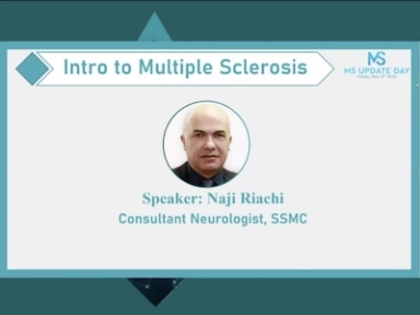 Intro to Multiple Sclerosis by Dr Naji Riachi