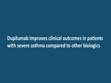 Dupilumab improves clinical outcomes in patients with severe asthma compared to other biologics