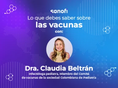 SERIE EDUCATIVA: VACUNACIÓN PARA LA VIDA <br> SERIE 3: VACUNACIÓN A LO LARGO DE LA VIDA DRA CLAUDIA BELTRÁN