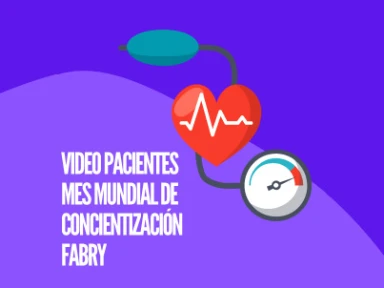 Sanofi fabrazyme video pacientes para el mes mundial de concientización