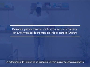Enfermedad de Pompe: conociendo su semiología <br/>Desaf&iacute;os para extender los brazos sobre su cabeza