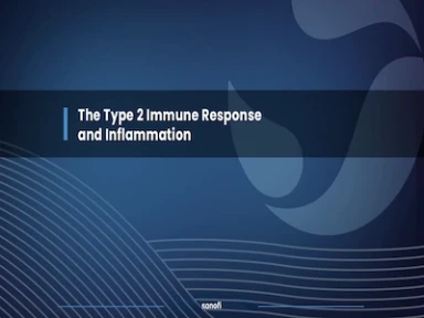 Hear From An Expert On The Type 2 Immune Response And Inflammation